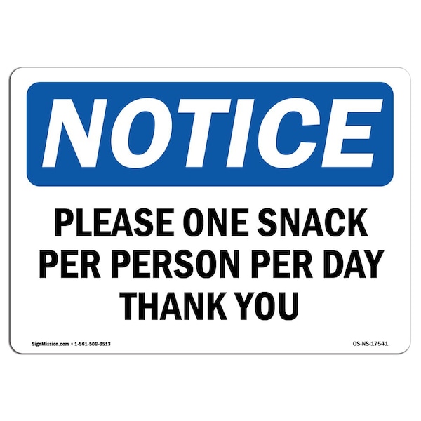 Safety Sign, OSHA Notice, 12" Height, Please One Snack Per Person Per Day Thank You Sign, Landscape